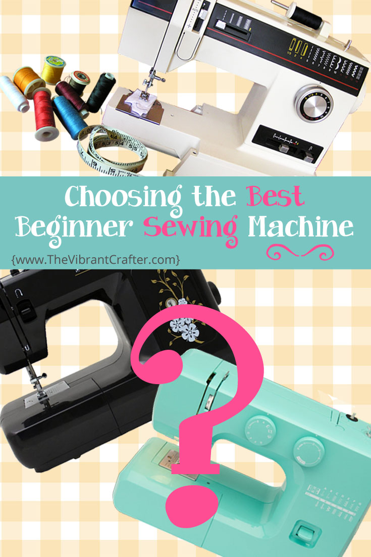 BestBeginnerSewingMachine The Vibrant Crafter