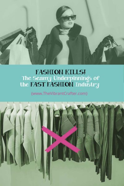 Fashion Kills: The Seamy Underpinnings of the Fast Fashion Industry